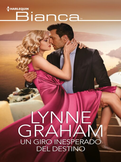 Title details for Un giro inesperado del destino by Lynne Graham - Available